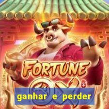 ganhar e perder faz parte do jogo frases